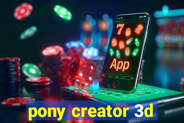 pony creator 3d